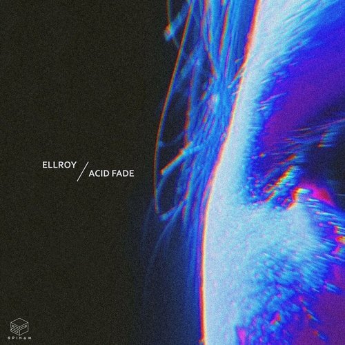 Ellroy - Acid Fade EP [SPINAM015]